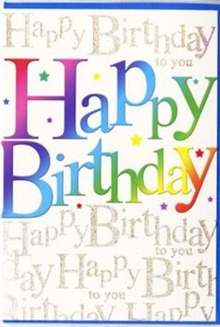 In this image, the birthday card appears like a colourful burst of good wishes, the kind of design you might select in New Cross to go with a same-day floral delivery for a friend near Goldsmiths or a neighbour by Fordham Park. The central focus is the phrase "Happy Birthday," written in large, confident letters that stand out clearly from the background. Each letter is filled with a different colour that melts into the next, forming a fluid rainbow gradient. It begins with deep, celebratory reds and magentas, shifts through rich oranges and luminous yellows, then flows into fresh greens, ocean blues, and finally dusky purples. The transitions are smooth and painterly, evoking the blending of petals in a hand-tied bouquet where every shade supports the next. The typeface is bold yet friendly, with rounded edges that give the impression of warmth and approachability. Behind this, the background is entirely covered in a repeating golden script that quietly sings "Happy Birthday to you" in elegant cursive. The script is fine and slightly raised in appearance, catching the light with a soft metallic sheen reminiscent of foil wrapping or ribbon on a gift. Scattered accents of tiny, sparkling flecks enhance the celebratory feel, without turning the design into something gaudy. The card feels modern but timeless, with its rich colour and detailed background working together to create depth. It's easy to imagine this card propped beside a vase of fresh, scented blooms delivered across New Cross, the two together turning a simple greeting into a heartfelt birthday moment.